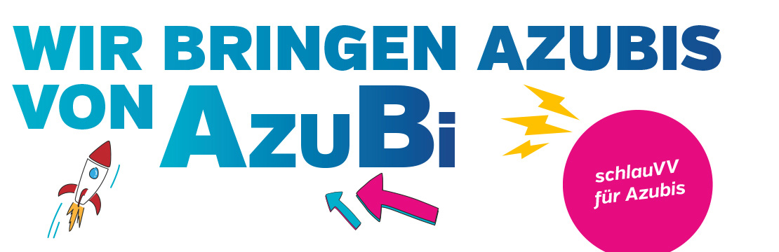 schlauVV für Azubis - Wir bringen Azubis von Azubi - SaarVV Motiv